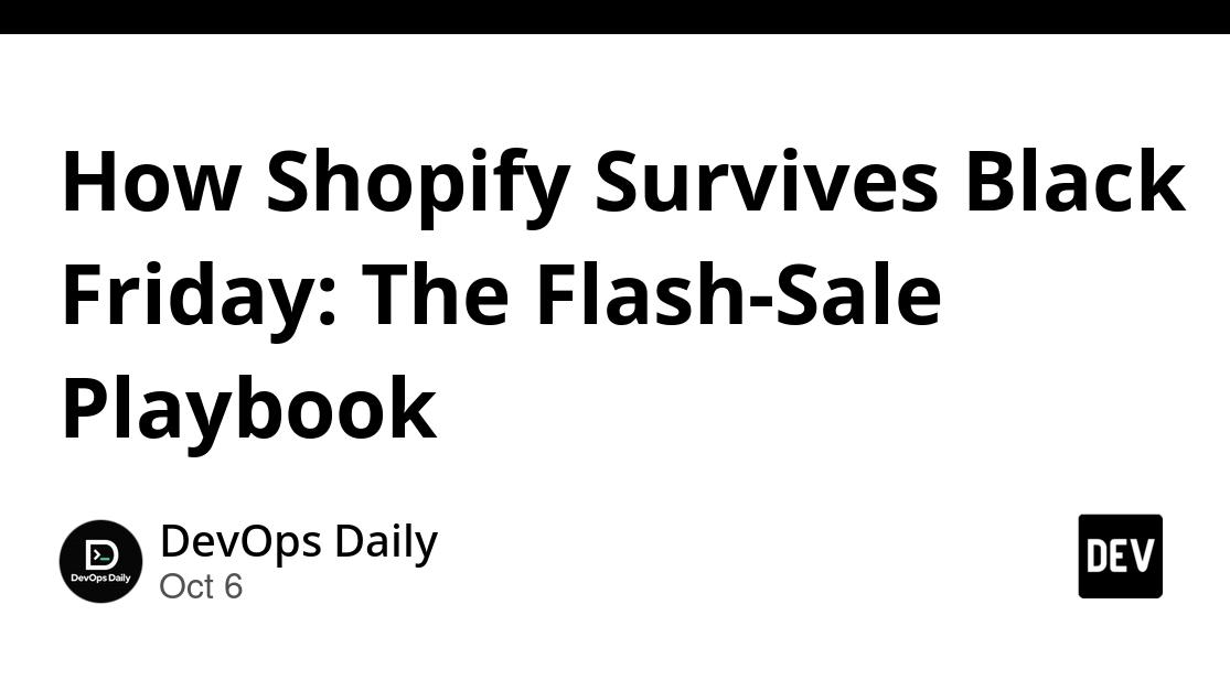 How Shopify Survives Black Friday: The Flash-Sale Playbook