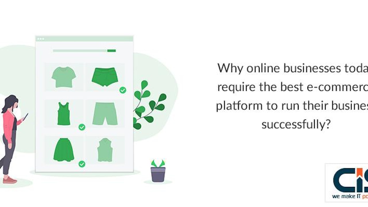 why online businesses today require the best e-commerce platform to run their business successfully