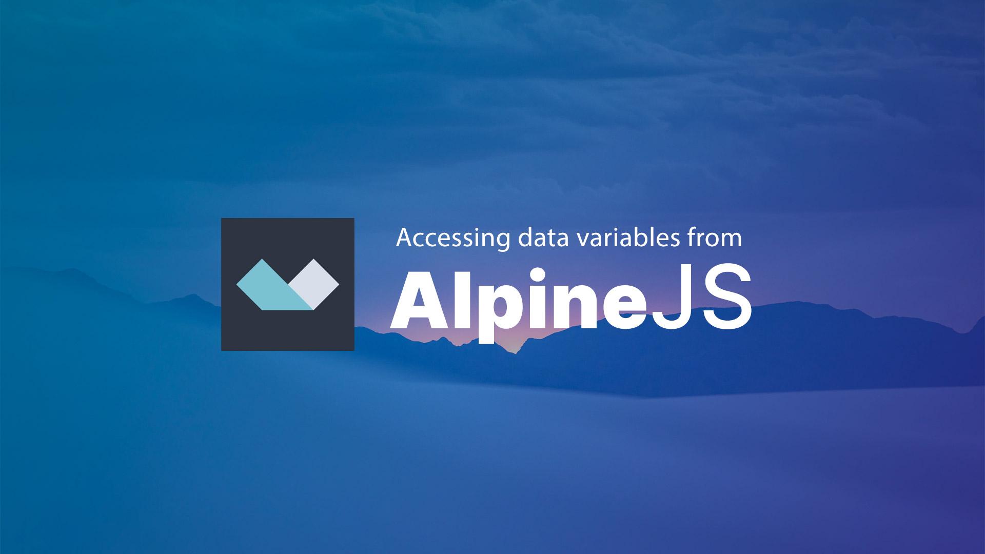 Accessing Data Variables from AlpineJS