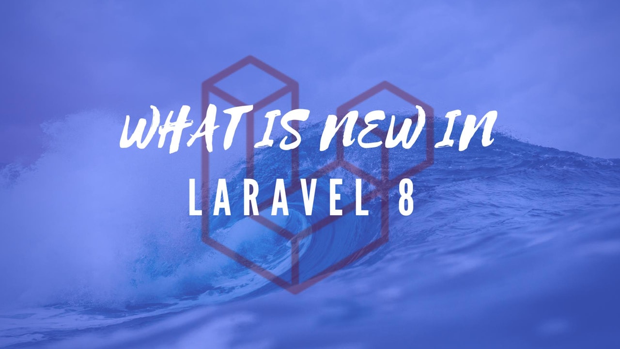 What is new in Laravel 8?