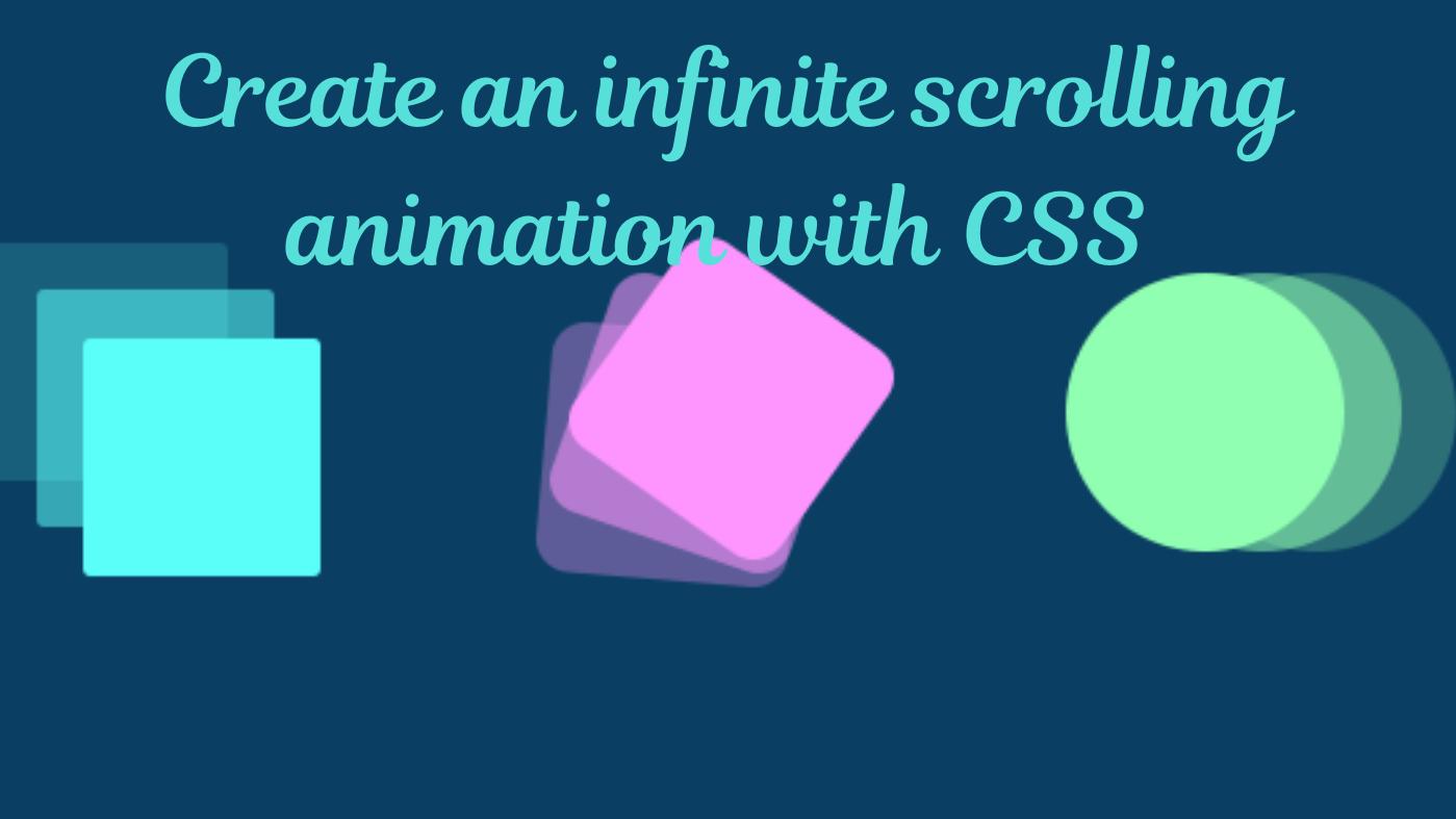 Create an infinite scrolling animation with CSS 💥