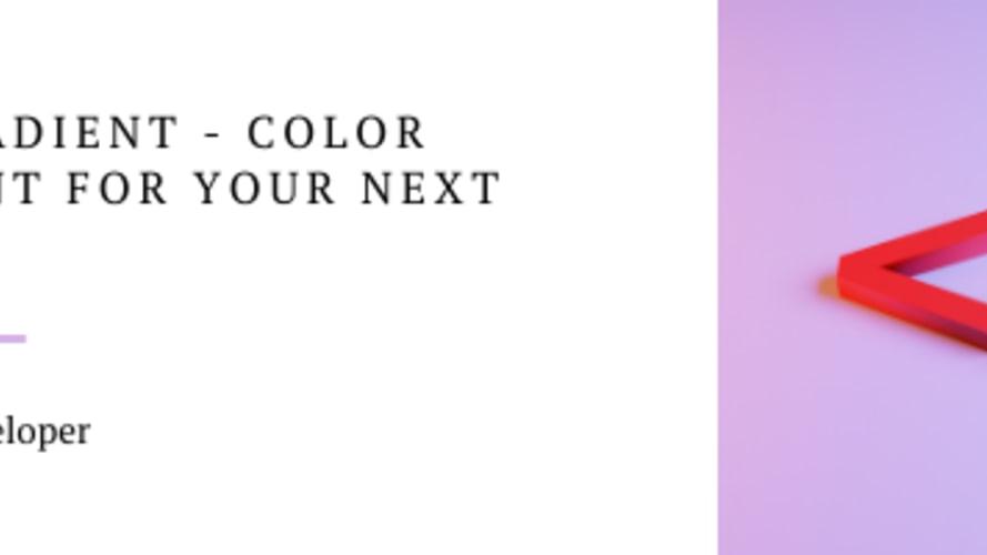CSS Gradient - Color Gradient for your next Project