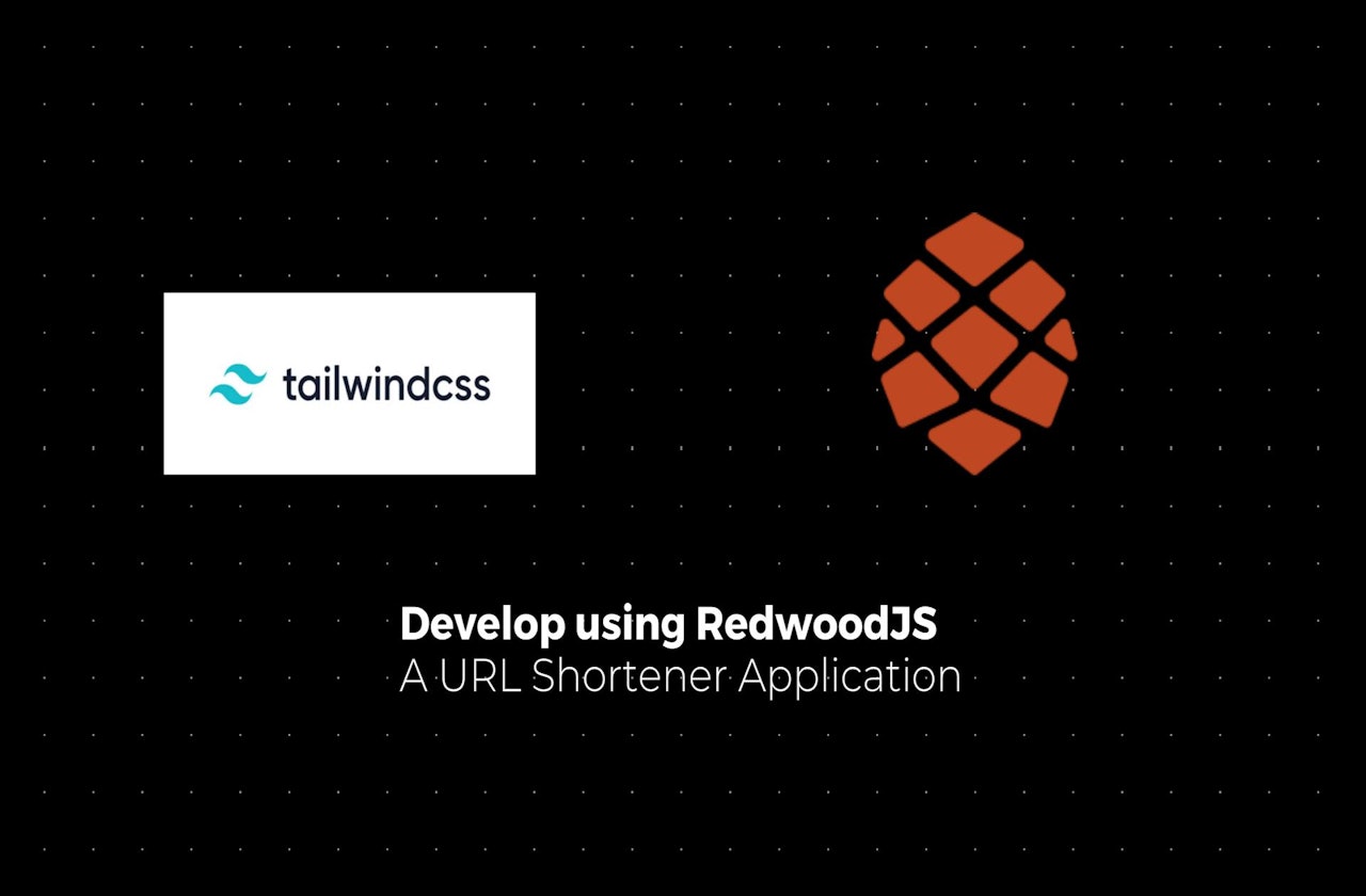 Develop a RedwoodJS URL shortener application