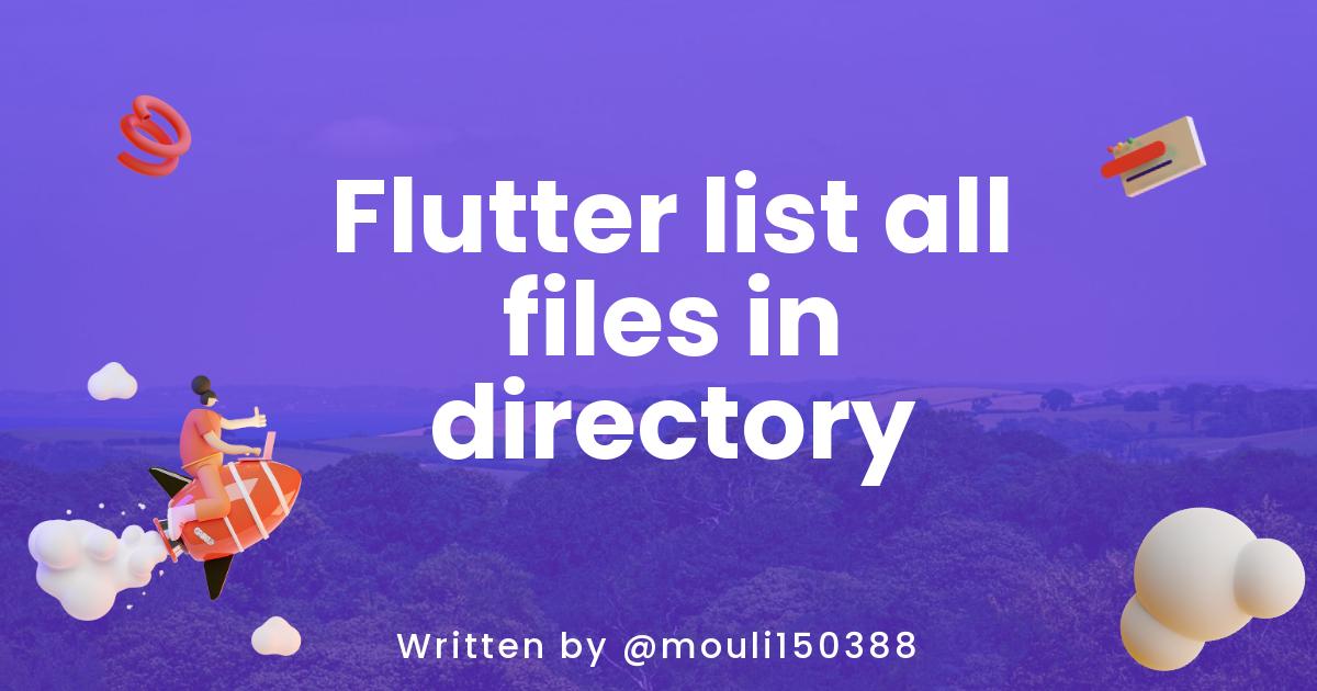 Flutter  list all files in directory