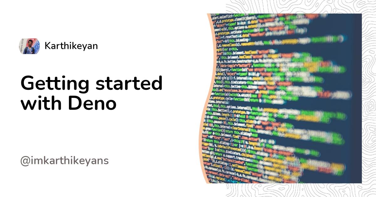 Getting started with Deno