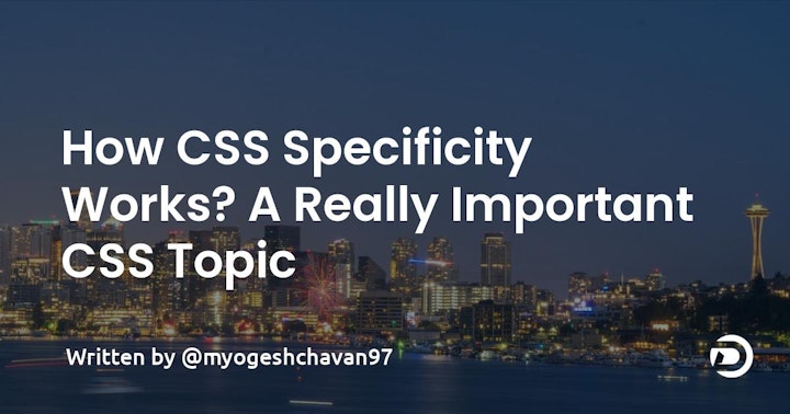 How CSS Specificity Works? A Really Important CSS Topic - DevDojo