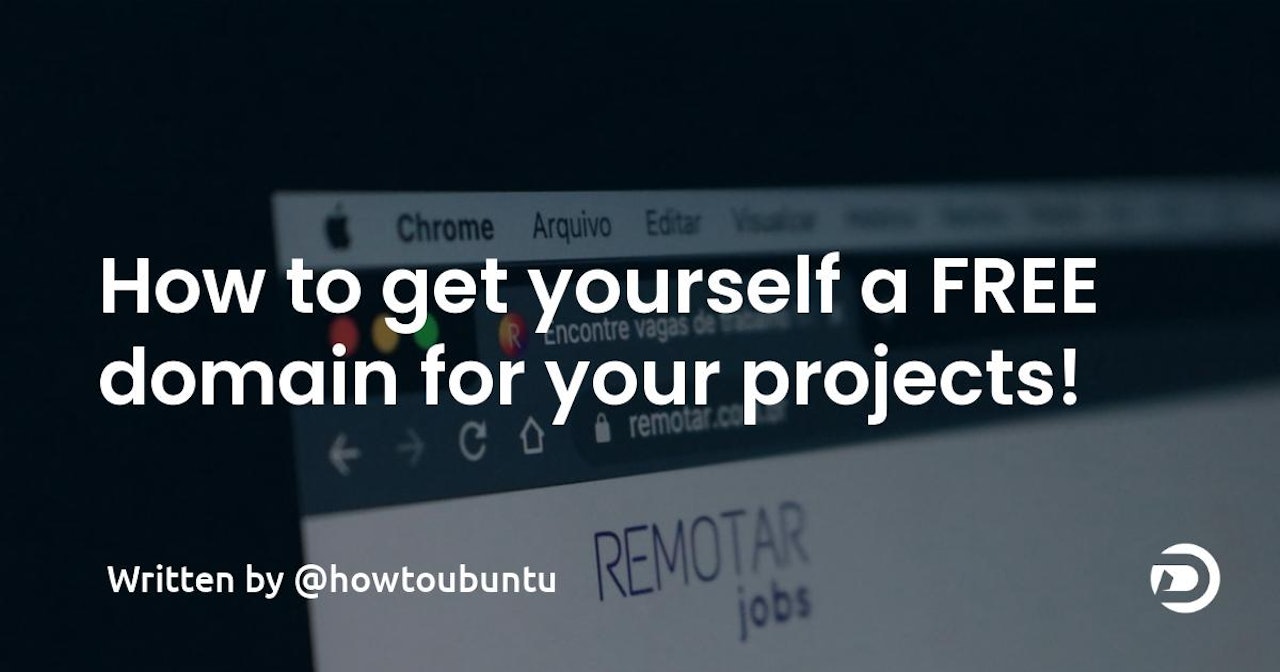 How to get yourself a FREE domain for your projects!