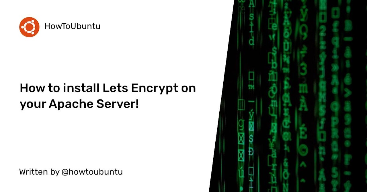 How to install Lets Encrypt on your Apache Server!