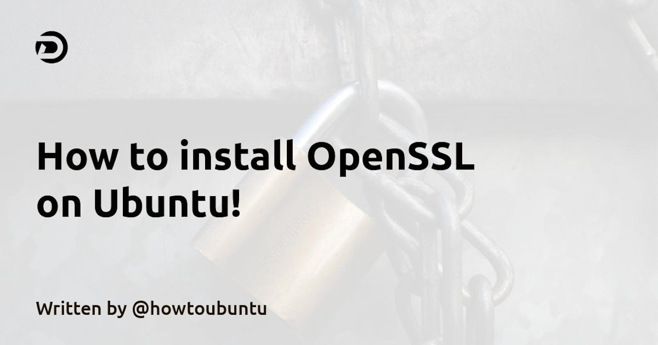 How To Install Openssl On Ubuntu!