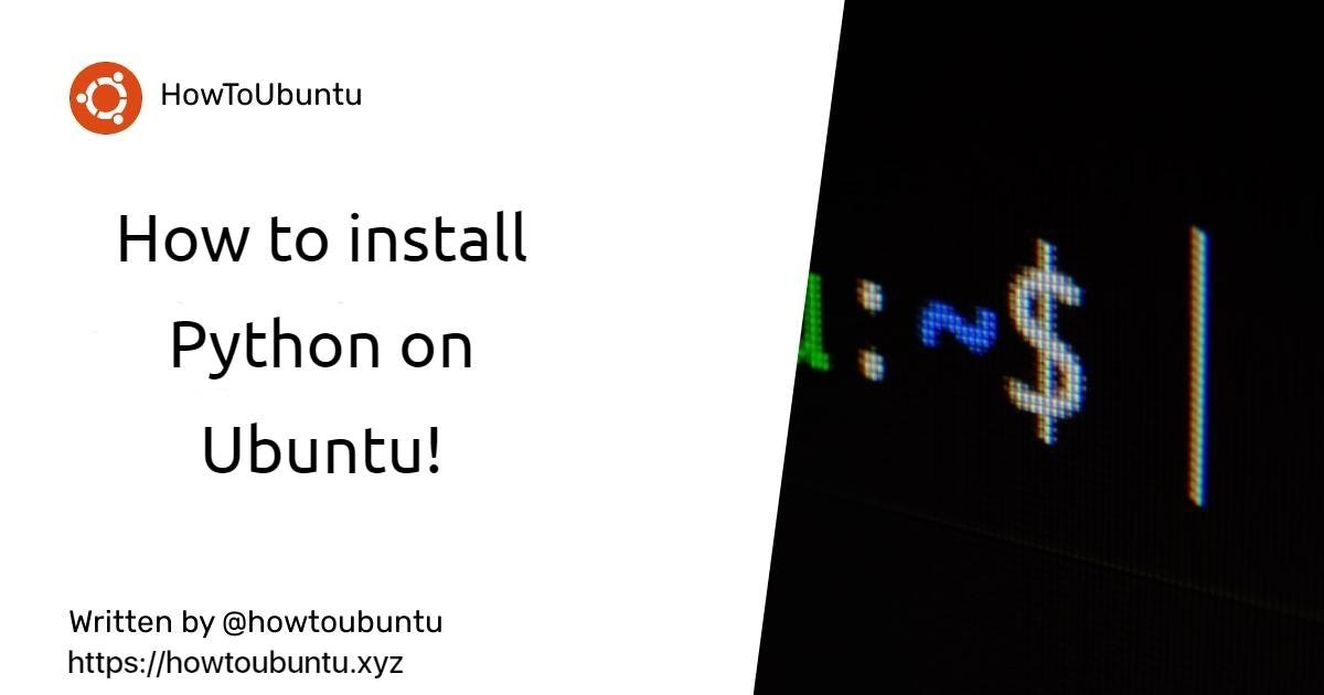 How To Install Python 3 on Ubuntu