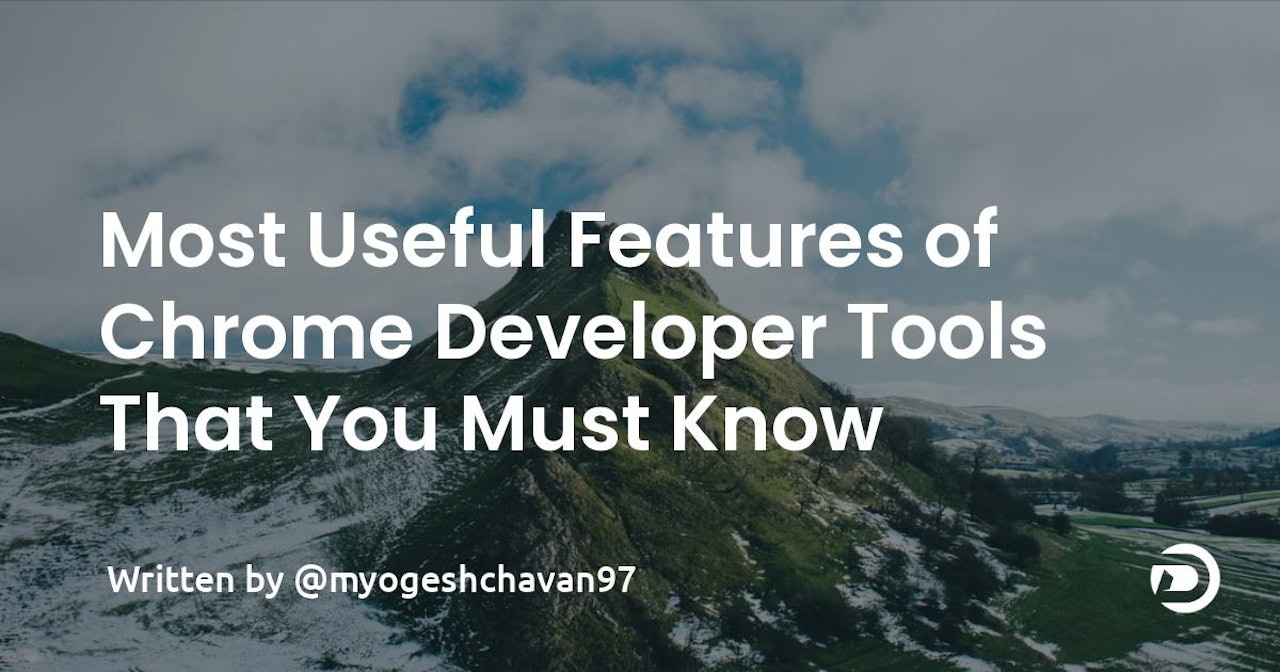 Most Useful Features of Chrome Developer Tools That You Must Know