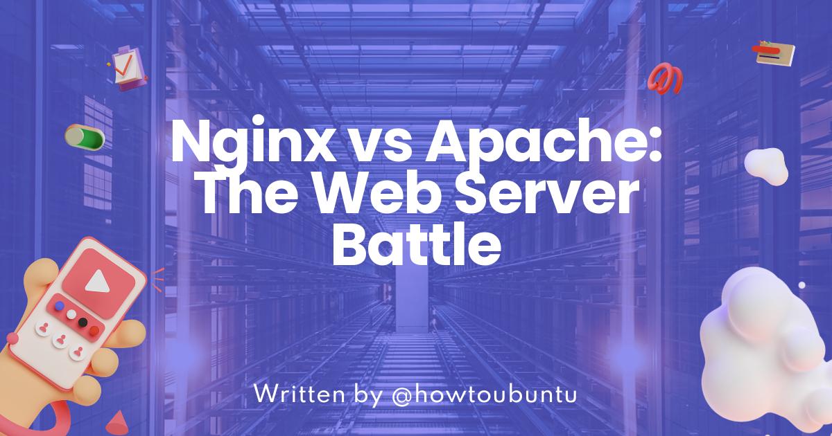 Nginx vs Apache: The Web Server Battle