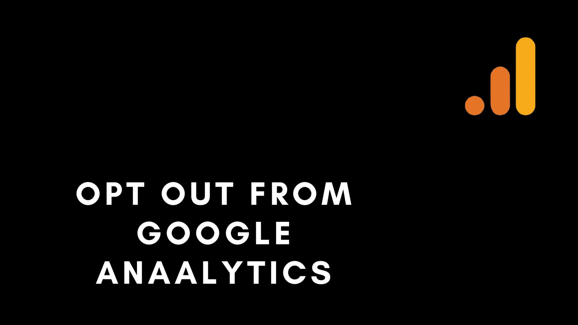 Stop Google Analytics from tracking you under 2 minutes