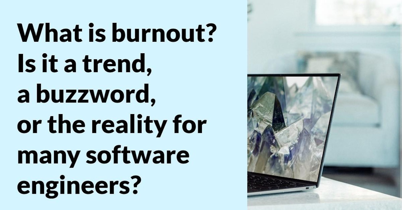 The Developers' Burn Out Is Real. Here is how you can prevent it.