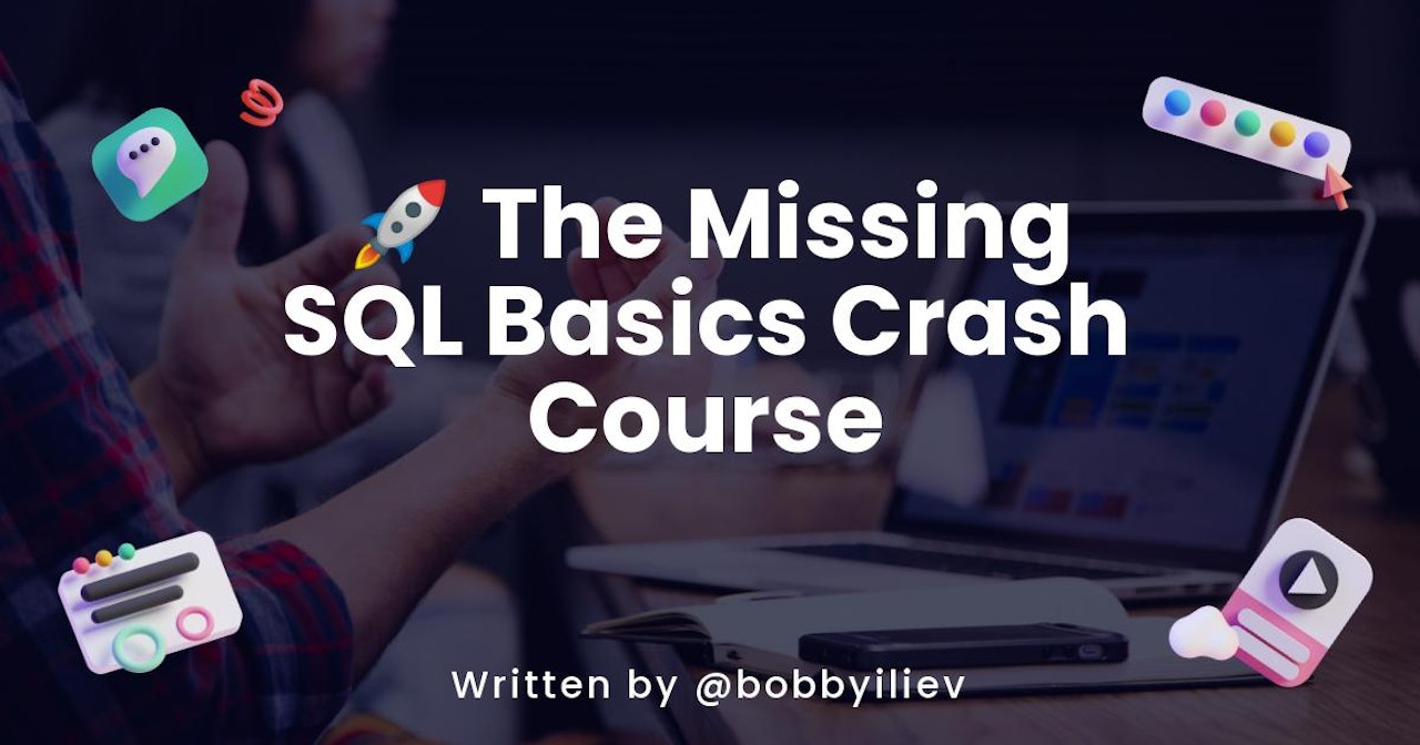 🚀 The Missing SQL Basics Crash Course