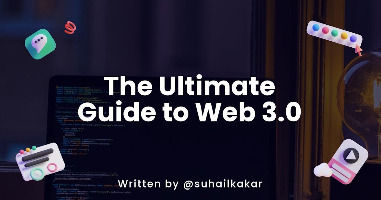 The Ultimate Guide to Web 3.0 -  Everything you need to know about Web 3.0 before learning it