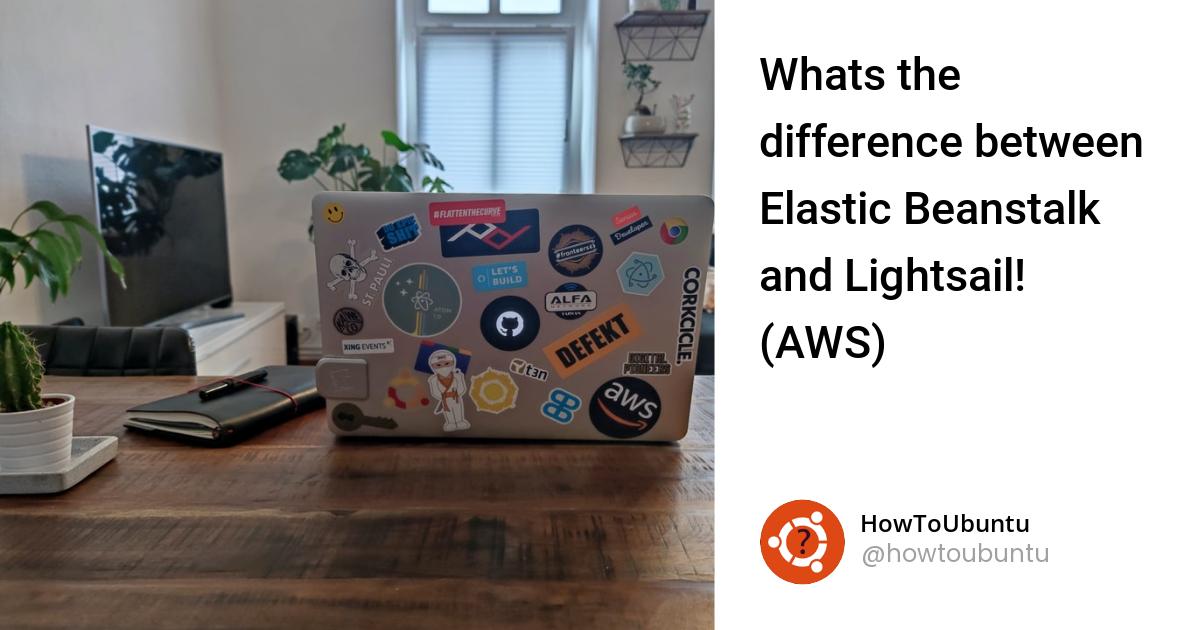 Whats the difference between Elastic Beanstalk and Lightsail! (AWS)