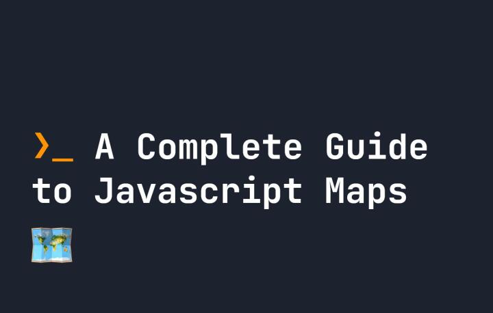 A Complete Guide to Javascript Maps - DevDojo