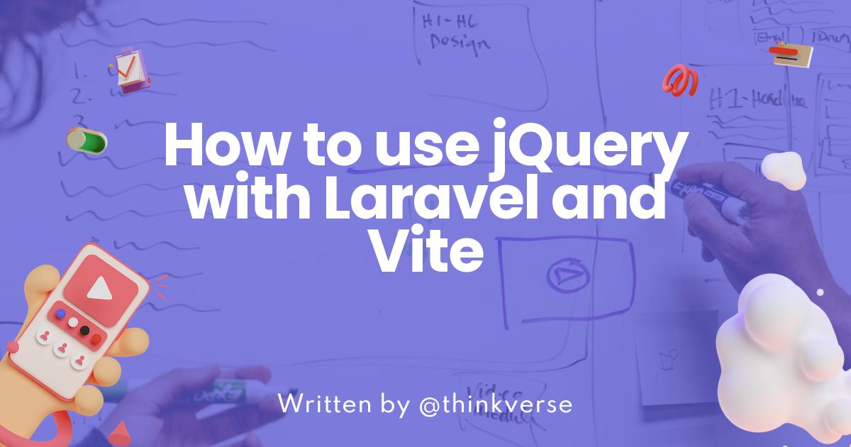 How to use jQuery with Laravel and Vite