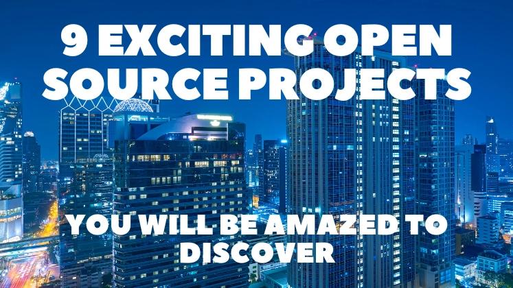 9 Exciting Open Source Projects You Will Be Amazed to Discover 📚✨