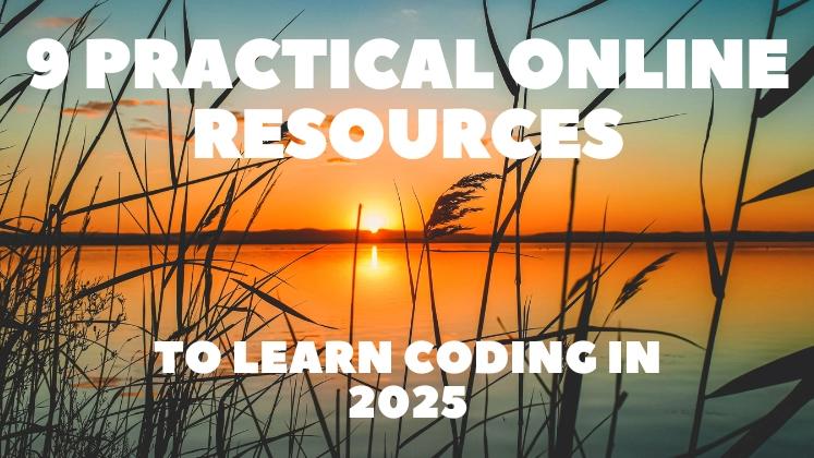 9 Practical Online Resources to Learn Coding in 2025 📚👨‍💻